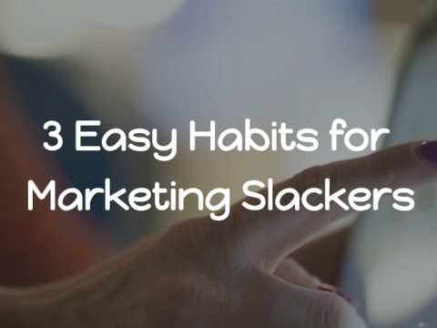 Habits for Slackers